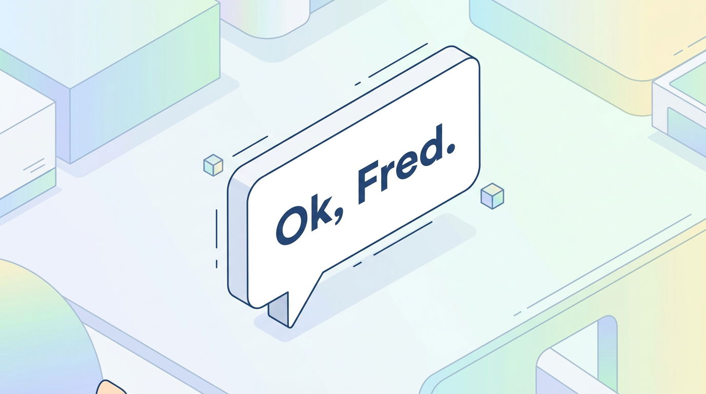 Ok, Fred. 💬
